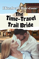 The Time-Travel Trail Bride(English, Paperback, Barstone Elizabeth)