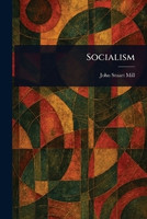 Socialism(English, Paperback, Mill John Stuart)