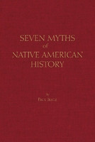 Seven Myths of Native American History(English, Hardcover, Jentz Paul)