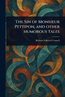 The Sin of Monsieur Pettipon, and Other Humorous Tales(English, Paperback, Connell Richard Edward)