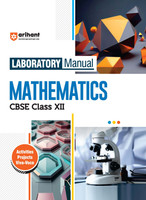 Arihant Laboratory Manual Mathematics for CBSE Class XII (12th) | Complete Practical Book with Experiments, Viva Voce Questions & Answers | NCERT Compliant Lab Book(English, Paperback, Pandey Rakesh)