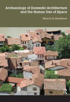 Archaeology of Domestic Architecture and the Human Use of Space(English, Paperback, Steadman Sharon R)