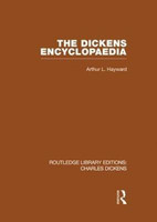 The Dickens Encyclopaedia (RLE Dickens)(English, Hardcover, Hayward Arthur L.)