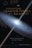 INTRODUCTORY QUANTUM PHYSICS AND RELATIVITY(English, Paperback, Dunningham Jacob)
