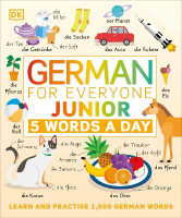 German for Everyone Junior 5 Words a Day  - Children general knowledge book with 1 Disc(English, Paperback, DK)