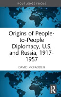 Origins of People-to-People Diplomacy, U.S. and Russia, 1917-1957(English, Paperback, McFadden David W.)
