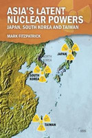Asia's Latent Nuclear Powers(English, Paperback, Fitzpatrick Mark)