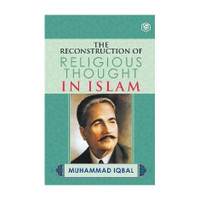 The Reconstruction of Religious Thought in Islam(English, Paperback, Iqbal Allama Muhammad)