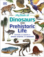 My Book of Dinosaurs and Prehistoric Life(English, Hardcover, DK)