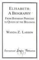 Elisabeth: A Biography(English, Paperback, Larson Wanda Z.)
