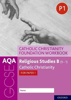 AQA GCSE Religious Studies B (9-1): Catholic Christianity Foundation Workbook(English, Paperback, Clucas Ann)