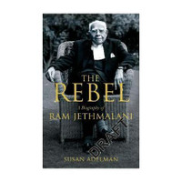 The Rebel  - A Biography of Ram Jethmalani(English, Paperback, ADELMAN SUSAN)