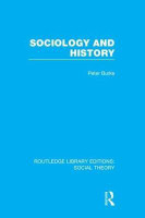 Sociology and History (RLE Social Theory)(English, Paperback, Burke Peter)