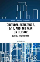 Cultural Resistance, 9/11, and the War on Terror(English, Hardcover, Chao Jenifer)