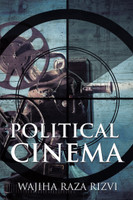 Political Cinema(English, Paperback, Rizvi Wajiha Raza)