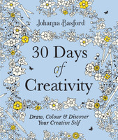 30 Days of Creativity: Draw, Colour and Discover Your Creative Self(English, Paperback, Basford Johanna)