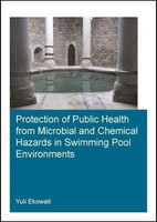 Protection of Public Health from Microbial and Chemical Hazards in Swimming Pool Environments(English, Paperback, Ekowati Yuli)