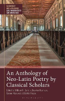An Anthology of Neo-Latin Poetry by Classical Scholars(English, Electronic book text, unknown)