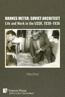 Hannes Meyer: Soviet Architect. Life and Work in the USSR, 1930-1936(English, Paperback, Efrussi Tatiana)