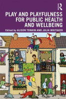 Play and playfulness for public health and wellbeing(English, Paperback, unknown)