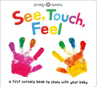 See, Touch, Feel Board Book: A First Sensory Book for Babies & Toddlers | Touch and Feel Activities for Early Learning, Motor Skills & Development(English, Board book, Priddy Roger)