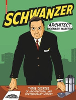 Schwanzer - Architect. Visionary. Maestro.(English, Hardcover, Swiczinsky Benjamin)