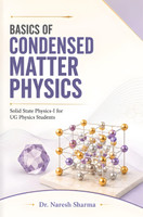 Basics of Condensed Matter Physics : Solid State Physics-I for UG Physics Students(Paperback, Dr. Naresh Sharma)