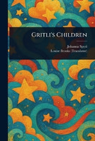 Gritli's Children(English, Paperback, Spyri Johanna)