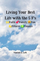 Living Your Best Life with the 5 F's(English, Paperback, Lett Vincent G)