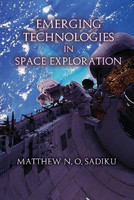 Emerging Technologies in Space Exploration(English, Paperback, Sadiku Matthew N O)