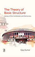 The Theory of Basic Structure(English, Hardcover, Kumar Vijay)