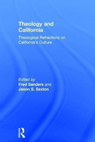 Theology and California(English, Hardcover, Sanders Fred)