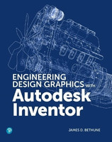 Engineering Design Graphics with Autodesk Inventor 2020(English, Paperback, Bethune James)