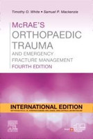 McRae's Orthopaedic Trauma and Emergency Fracture Management, International Edition(English, Paperback, White Timothy O. BMedSci, MBChB, FRCSEd (Tr, Orth), MD)