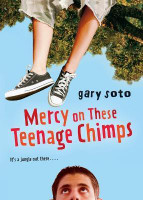Mercy on These Teenage Chimps(English, Paperback, Soto Gary)