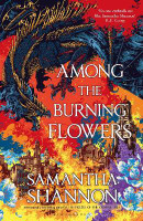 Among the Burning Flowers(English, Paperback, Shannon Samantha)