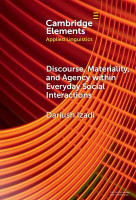 Discourse, Materiality, and Agency within Everyday Social Interactions(English, Hardcover, Izadi Dariush)