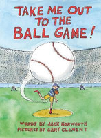 Take Me Out to the Ball Game(English, Hardcover, Norworth Jack)
