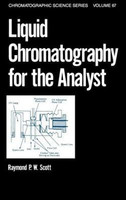 Liquid Chromatography for the Analyst(English, Hardcover, Scott Raymond P.W.)