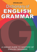 Dictionary of English Grammar  - Comprehensive English Grammar Reference Book for Kids Ages 9-13 | 304 Pages of Ample Word Entries with Definitions, Types, Usage & Examples | Easy-to-Understand Language to Improve Vocabulary and Correct Common Errors | Portable Size for Ready Reference(English, Pape