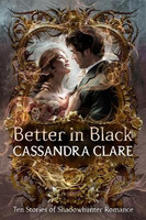Better in Black(English, Paperback, Clare Cassandra)