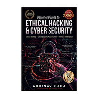 Beginners Guide To Ethical Hacking and Cyber Security(English, Paperback, Abhinav Ojha)