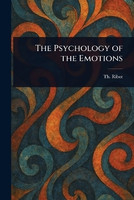 The Psychology of the Emotions(English, Paperback, Ribot Th (Theodule))