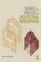 Theories and Practices of Architectural Representation(English, Hardcover, Christenson Mike)