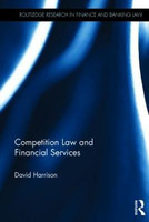 Competition Law and Financial Services(English, Hardcover, Harrison David)