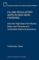 Filling Regulatory Gaps in High Seas Fisheries(English, Electronic book text, Takei Yoshinobu)