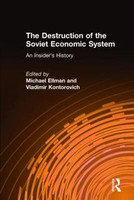 The Destruction of the Soviet Economic System: An Insider's History(English, Hardcover, Ellman Michael)