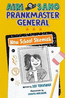 Airi Sano, Prankmaster General: New School Skirmish(English, Hardcover, Tokushige Zoe)