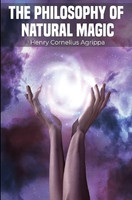 The Philosophy of Natural Magic(English, Paperback, Agrippa Henry Cornelius)