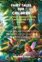 Fables for Children A large collection of fantastic fables and fairy tales. (Vol.15)(English, Paperback, Stories Wonderful)